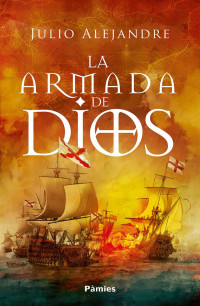 Julio Alejandre — LA ARMADA DE DIOS