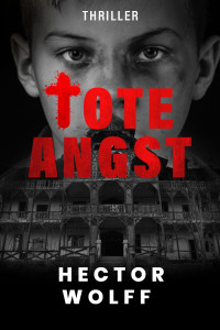 Wolff, Hector [Wolff, Hector] — Tote Angst