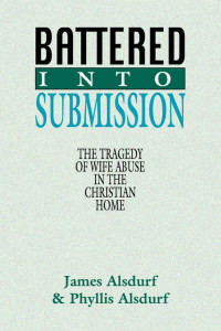 James Alsdurf;Phyllis Alsdurf; — Battered Into Submission