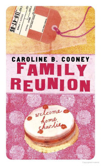 Caroline B. Cooney — Family Reunion