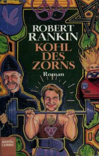 Rankin, Robert — Brentford-Saga 04 - Kohl des Zorns