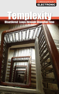 Nick Land — Templexity: Disordered Loops through Shanghai Time