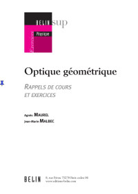 Agnes Maurel, Jean-Marie Malbec — Optique géométrique. Rappels de cours et exercices