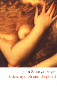 Berger, John, 1926– — Titian