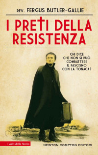 Rev. Fergus Butler-Gallie — I preti della resistenza (Italian Edition)