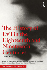 Douglas Hedley — The History of Evil in the Eighteenth and Nineteenth Centuries