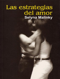 Selyna Malinky — Las estrategias del amor