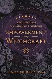 Linda Murphy — Empowerment Through Witchcraft