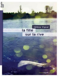 Hélène Vignal — La fille sur la rive