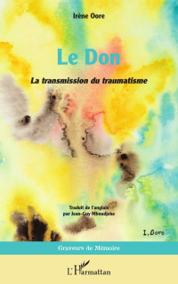 Irne Oore; — Le Don