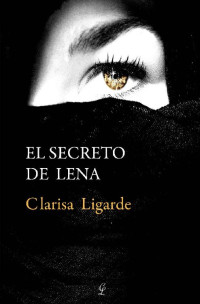 Clarisa Ligarde — El secreto de Lena
