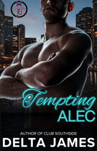 Delta James — Tempting Alec: A One Night Stand, Romantic Suspense