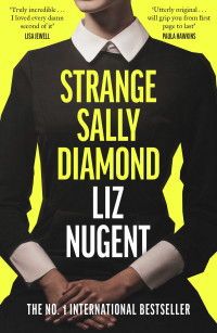 Liz Nugent — Strange Sally Diamond