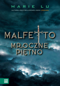 Marie Lu — Malfetto. Mroczne piętno