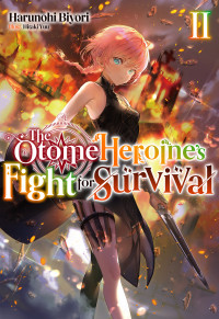 Harunohi Biyori — The Otome Heroine’s Fight for Survival: Volume 2
