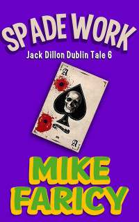 Faricy, Mike — Jack Dillon Dublin Tales 06 Spade Work