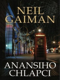Gaiman — Anansiho chlapci