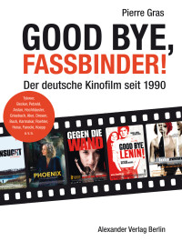 Pierre Gras;Marcus Seibert; — Good bye, Fassbinder