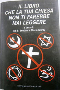 Tim C. Leedom & Maria Murdy — Il libro che la tua chiesa non ti farebbe mai leggere