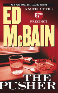 McBain, Ed — The Pusher