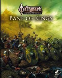 Joseph A. McCullough; — Oathmark: Bane of Kings