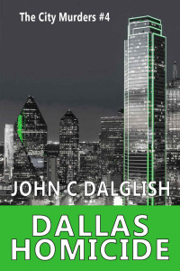 John C. Dalglish — DALLAS HOMICIDE (Clean Suspense) (The City Murders Book 4)