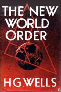 H. G. Wells — The New World Order