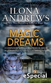 Kate Daniels 4.5 - Magic dreams — Ilona Andrews