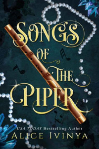 Alice Ivinya — Songs of the Piper: The Complete Series