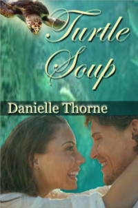 Danielle Thorne [Thorne, Danielle] — Turtle Soup