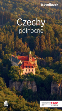 Praca zbiorowa — Czechy północne. Travelbook. Wydanie 3.