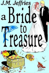 J. M. Jeffries — A Bride to Treasure