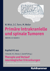 W. Wick & J. C. Tonn & M. Weller — Primäre intrakranielle und spinale Tumoren