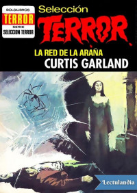 Curtis Garland — La red de la araña