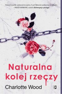 Charlotte Wood — Natruralna kolej rzeczy