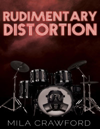 Mila Crawford — Rudimentary Distortion 