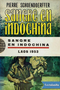 Pierre Schoendoerffer — Sangre en Indochina