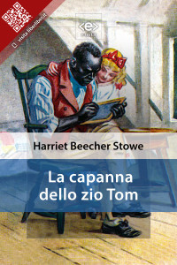 Harriet Beecher Stowe — La capanna dello zio Tom