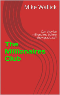 Mike Wallick — The Millionaires Club
