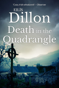 Eilís Dillon [Dillon, Eilís] — Death in the Quadrangle