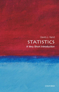 Hand, David J.(Author) — Statistics: A Very Short Introduction