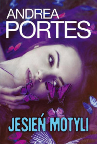 Andrea Portes — Jesień motyli