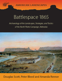 Douglas D. Scott;Peter Bleed;Amanda Renner; — Battlespace 1865