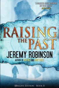 Jeremy Robinson — Raising the Past