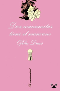 Ofèlia Dracs — DIEZ MANZANITAS TIENE EL MANZANO