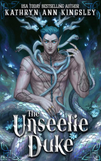 Kathryn Ann Kingsley — The Unseelie Duke (Deal of Shadows Book 1)