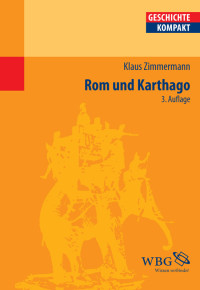 Klaus Zimmermann;Kai Brodersen; — Rom und Karthago