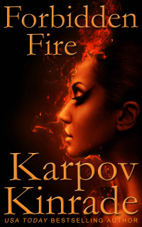 Karpov Kinrade [Kinrade, Karpov] — Forbidden Fire