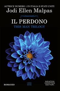 Jodi Ellen Malpas — Il perdono. This man trilogy