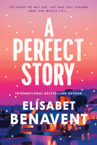 Elísabet Benavent — A Perfect Story